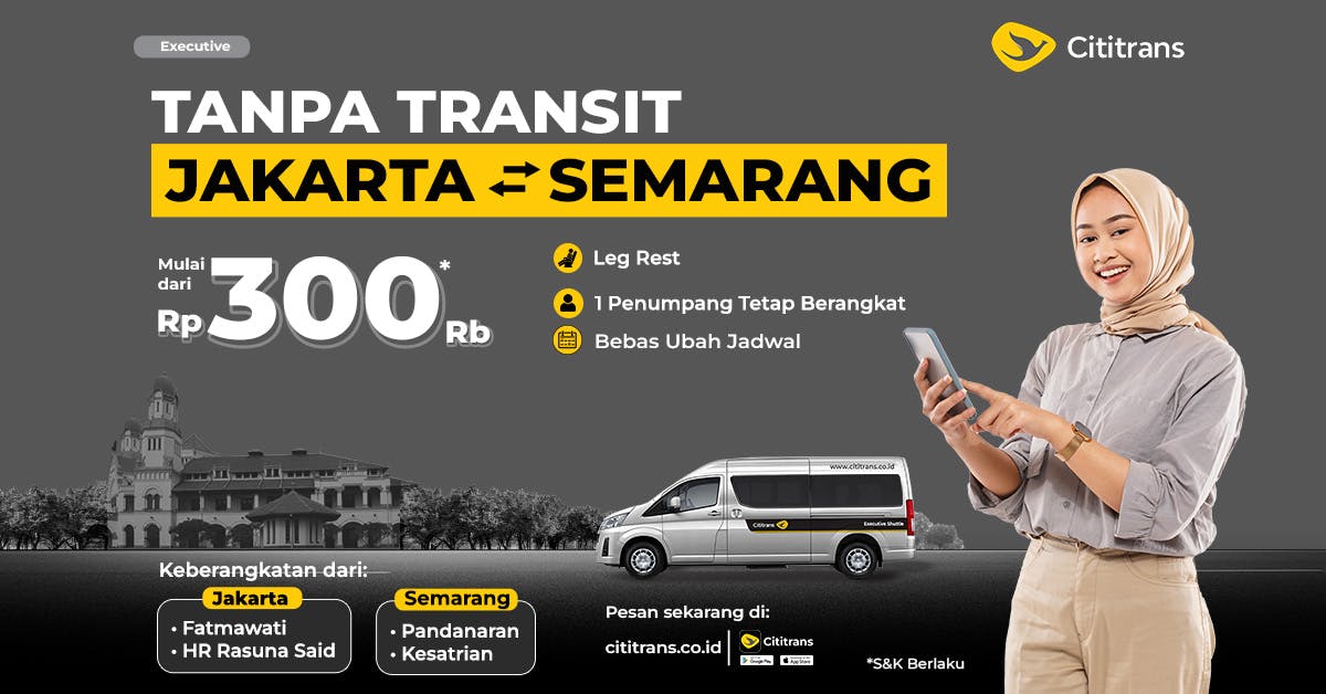 Jakarta - Semarang comfy with Cititrans